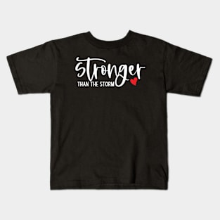 Stronger Than The Storm Kids T-Shirt